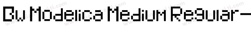 Bw Modelica Medium Regular字体转换
